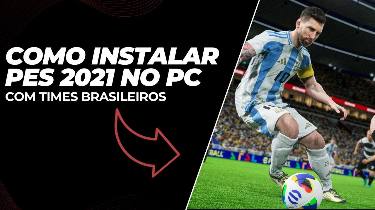 Como instalar PES 2021 no PC de graça!