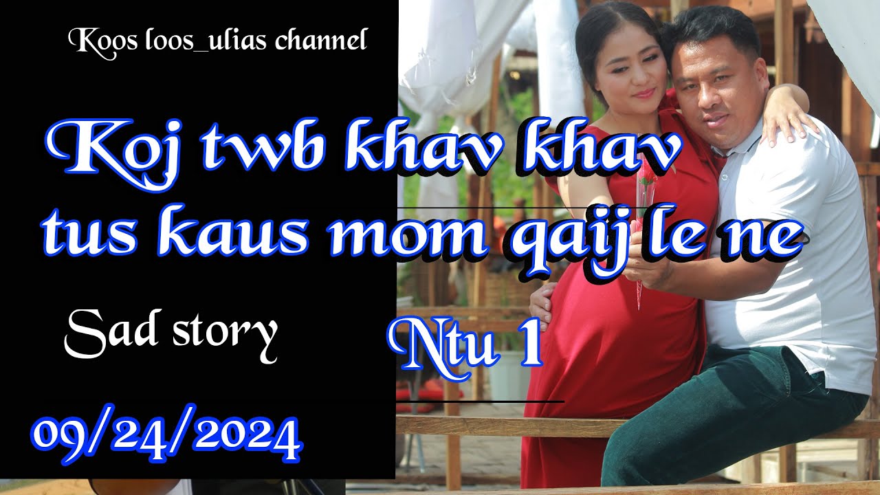 Koj twb khav khav tus kaus mom qaij leg ne ntu1 09/24/2024