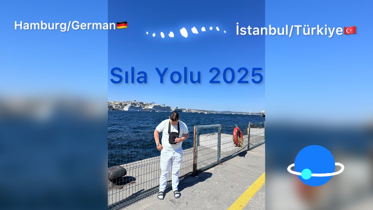 Sıla yolu Hamburg👉istanbul
