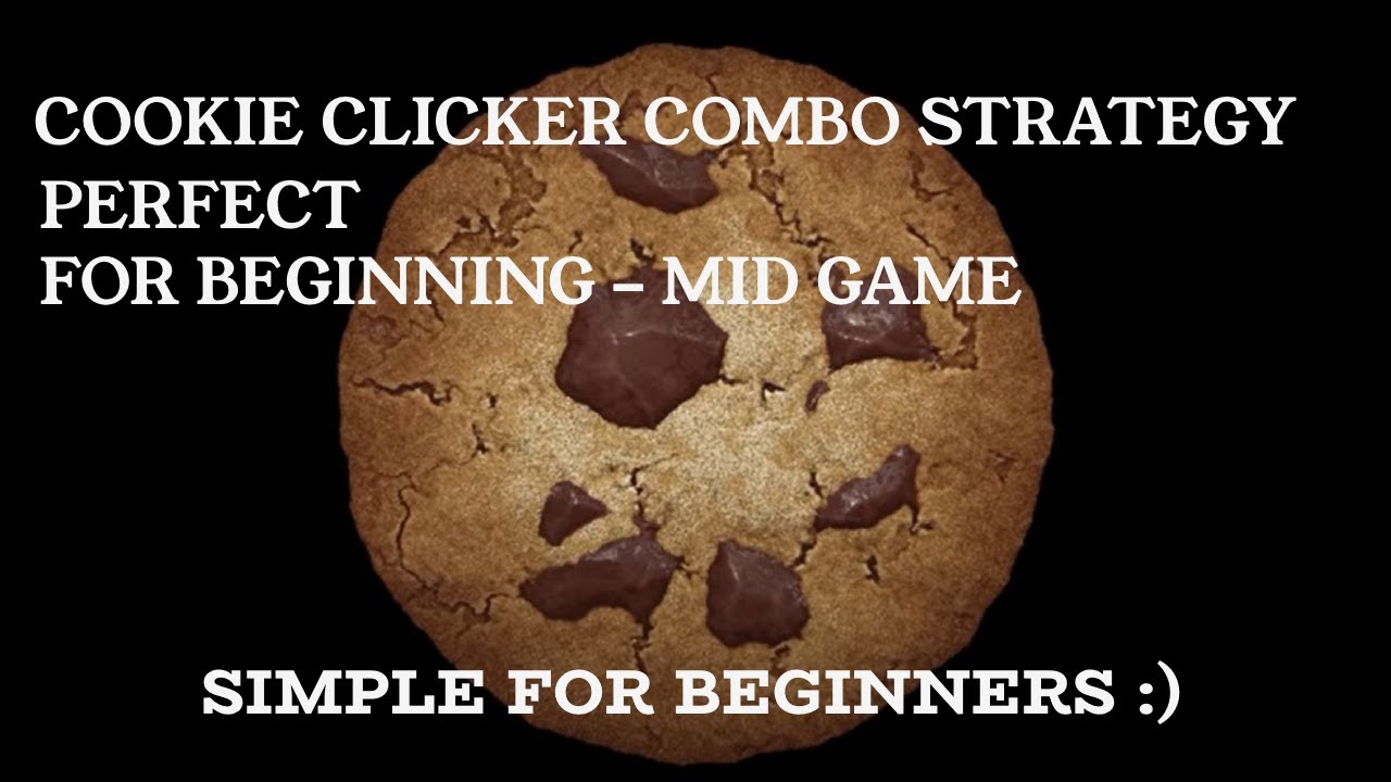 COOKIE CLICKER COMBO STRATEGY | BEGINNING - MID GAME | COOKIE CLICKER TUTORIAL