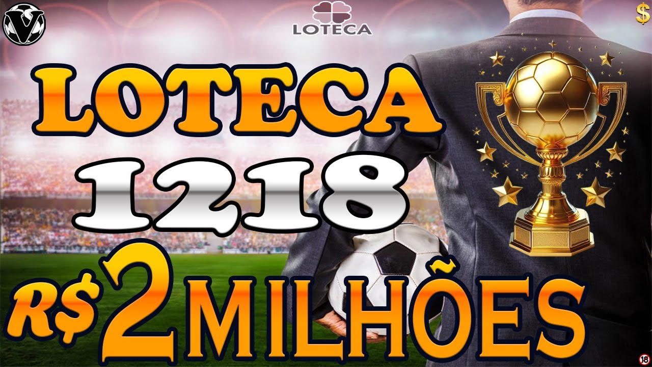 LOTECA 1218 - AN&Aacute;LISES COMPLETAS DO CONCURSO DE 2 MILH&Otilde;ES DE REAIS + BOL&Otilde;ES VOVOTECA