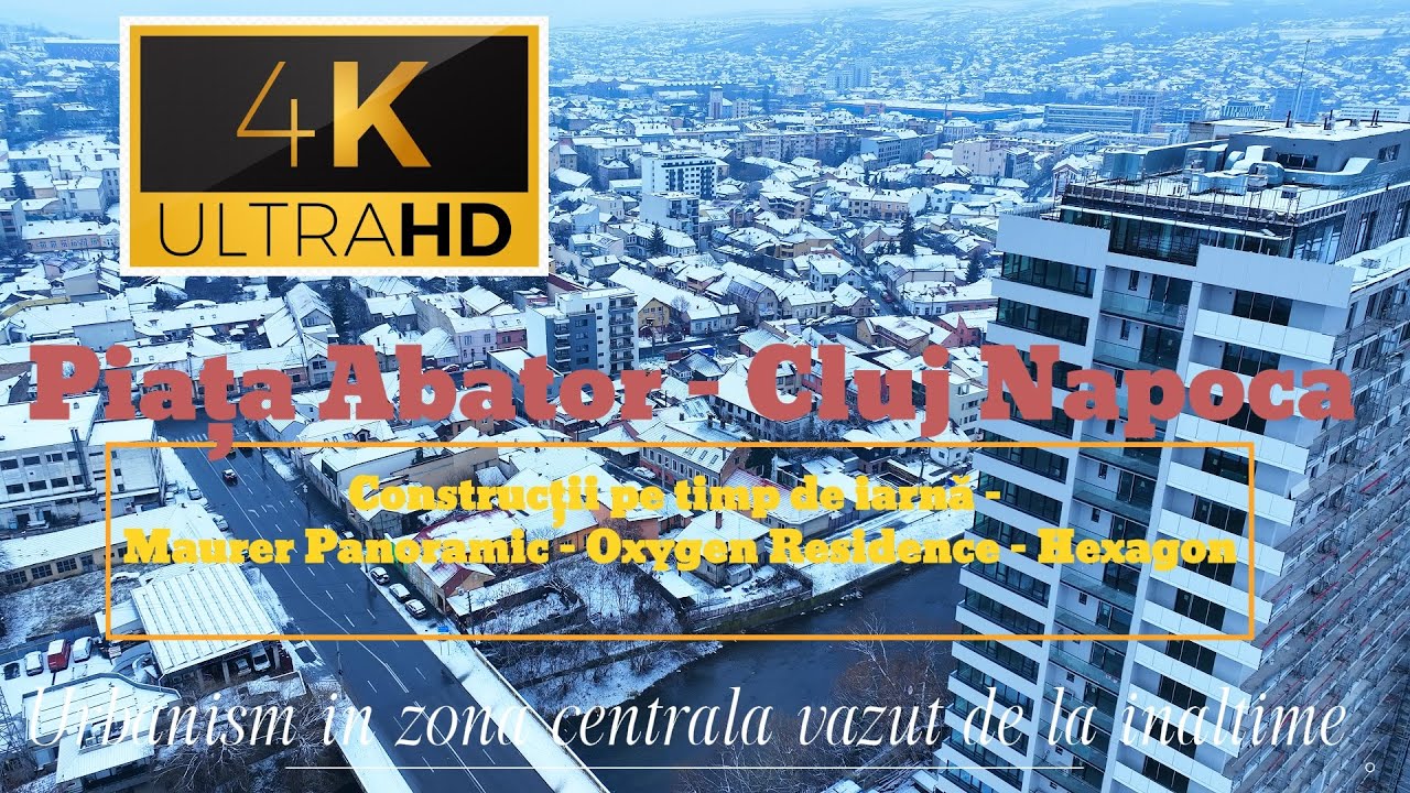 Piata Abator - Cluj Napoca - Constructii de iarna - Maurer Panoramic - Oxygen Residence - Hexagon