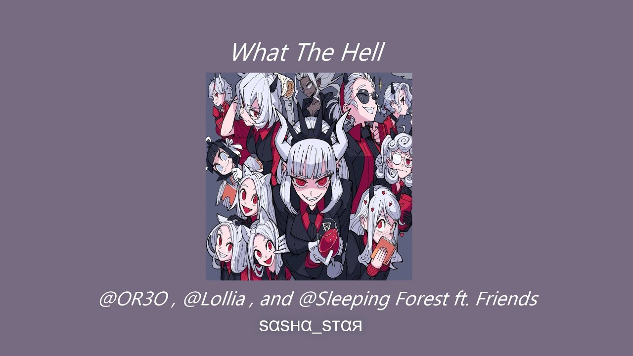 𝘞𝘩𝘢𝘵 𝘵𝘩𝘦 𝘏𝘦𝘭𝘭 - @𝘖𝘙3𝘖 , @𝘓𝘰𝘭𝘭𝘪𝘢 , 𝘢𝘯𝘥 @𝘚𝘭𝘦𝘦𝘱𝘪𝘯𝘨 𝘍𝘰𝘳𝘦𝘴𝘵 𝘧𝘵. 𝘍𝘳𝘪𝘦𝘯𝘥𝘴 ( 𝘴𝘭𝘰𝘸𝘦𝘥 )