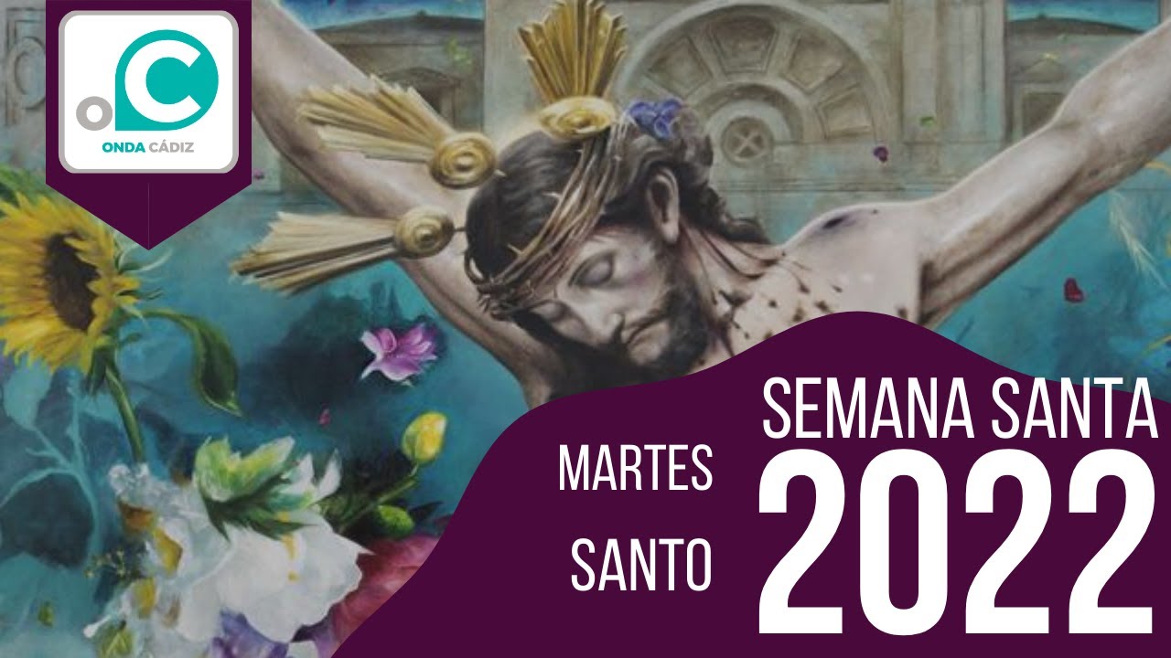 Semana Santa 2022 - Martes Santo