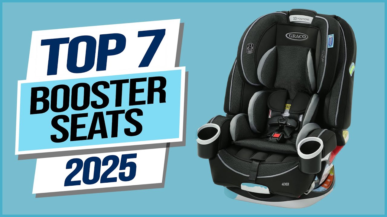 Top 7 Best Booster Seats 2025