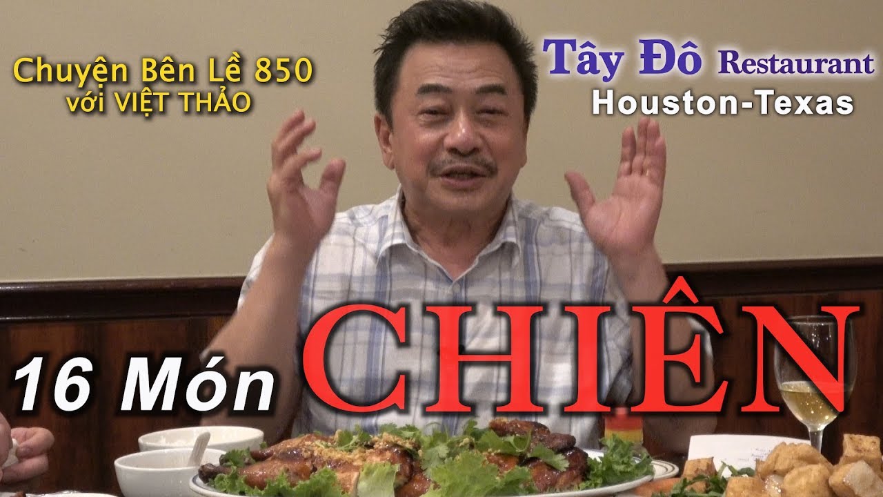 MC VIỆT THẢO- CBL(850)- 16 MÓN CHIÊN của Nhà Hàng Tây Đô ở Houston Texas - April 14, 2019.