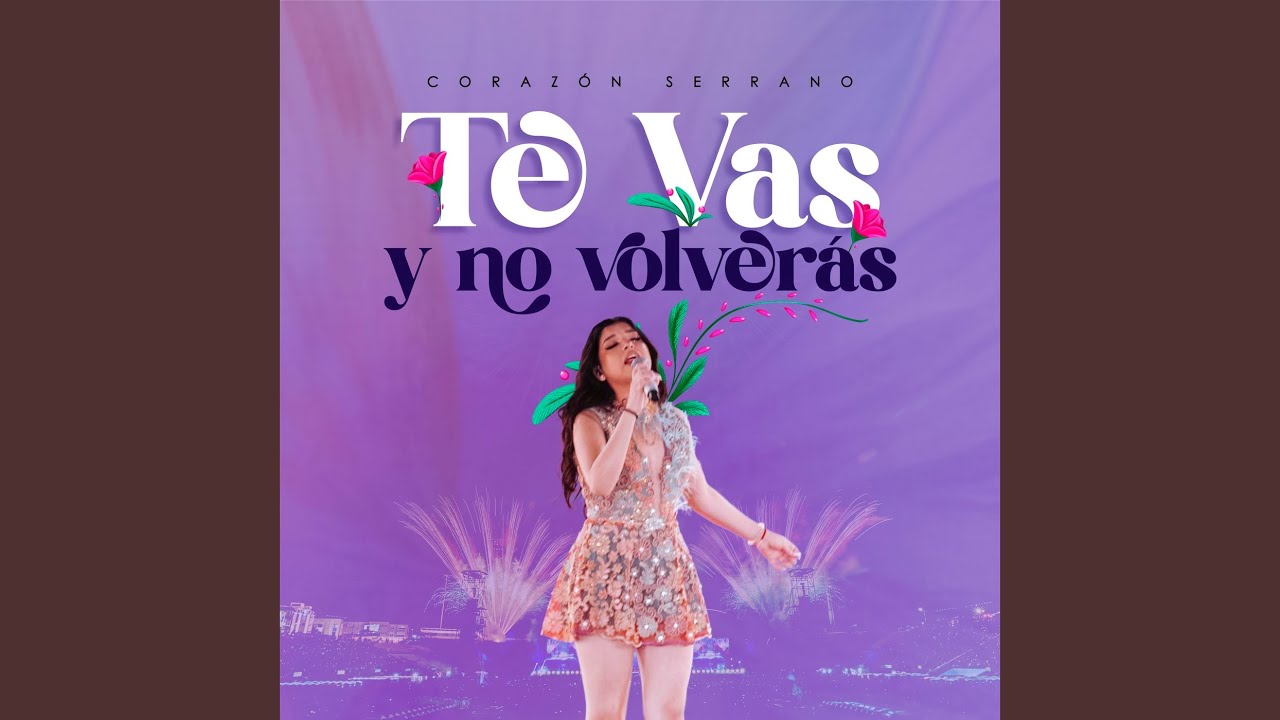 Te Vas Y No Volverás (En Vivo)