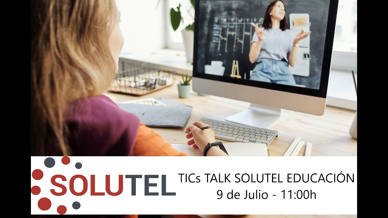 TICs Talk de SOLUTEL: Tecnología para teleformación segura.