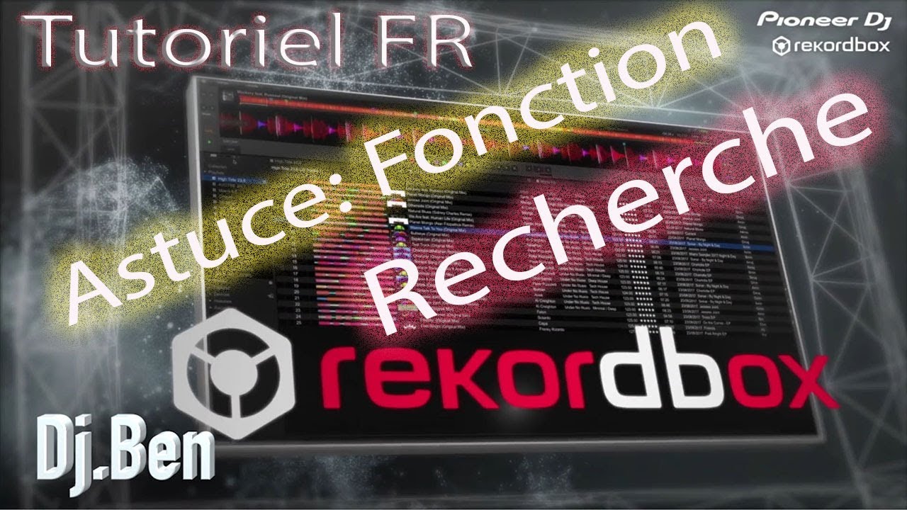 Astuce Fonction recherche dans  Rekordbox  Video 109