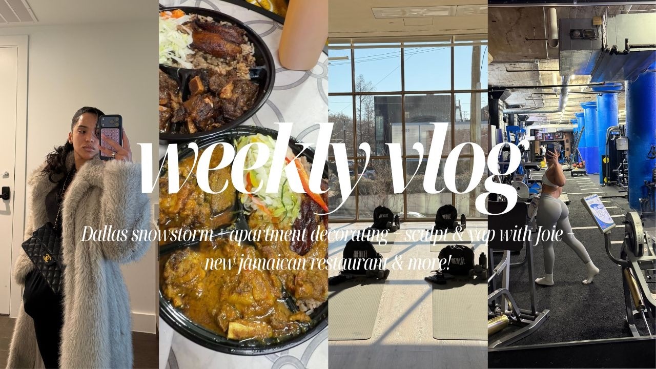 WEEKLY VLOG: DALLAS SNOWSTORM, APT DECORATING, SCULPT & YAP W/ JOIE, NEW JAMAICAN RESTAURANT & MORE!