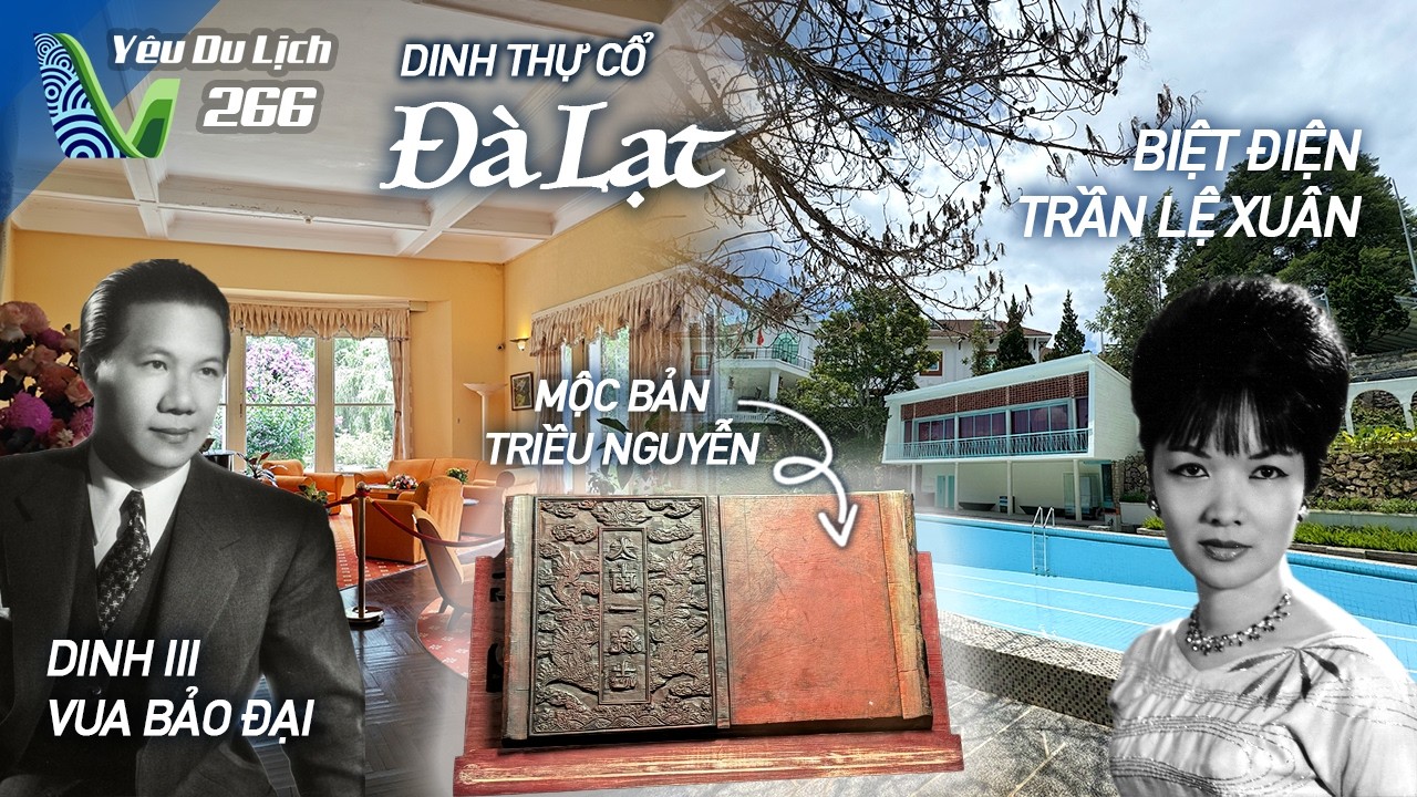 YDL #266: Thăm Dinh III của vua Bảo Đại, biệt điện Trần Lệ Xuân ở Đà Lạt | Yêu Máy Bay