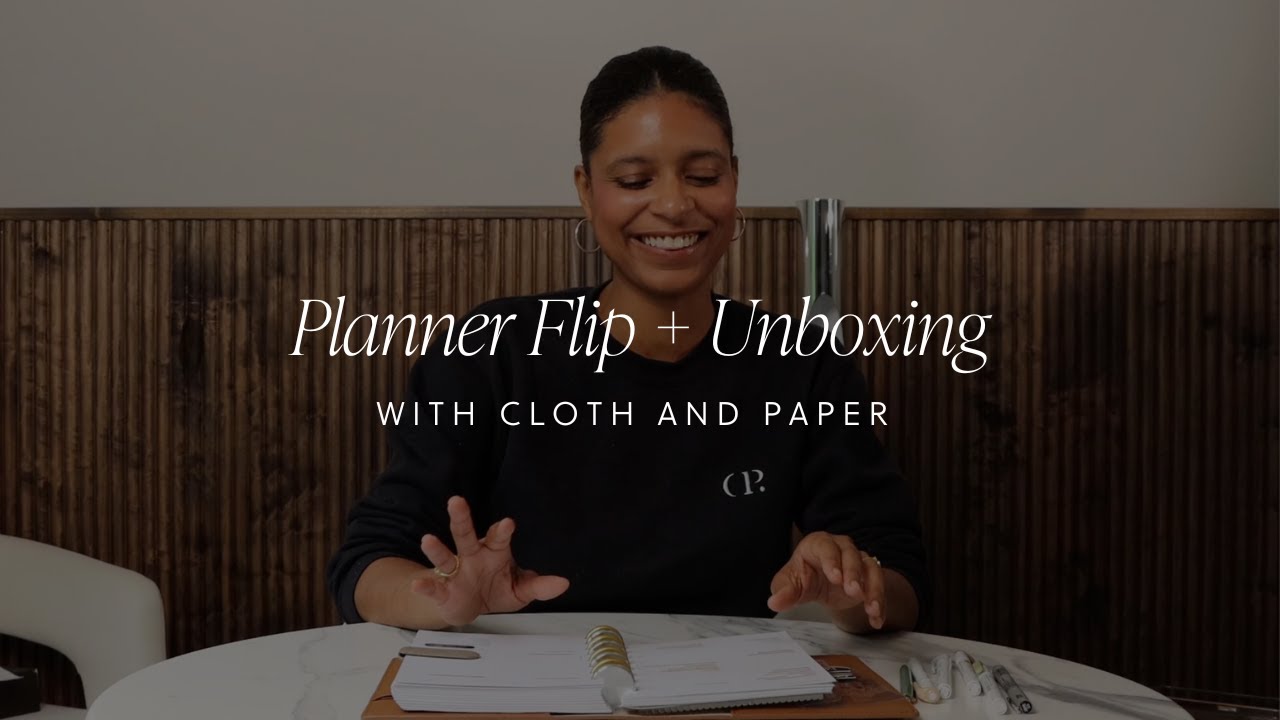 Planner Flip + Unboxing |  Cloth & Paper