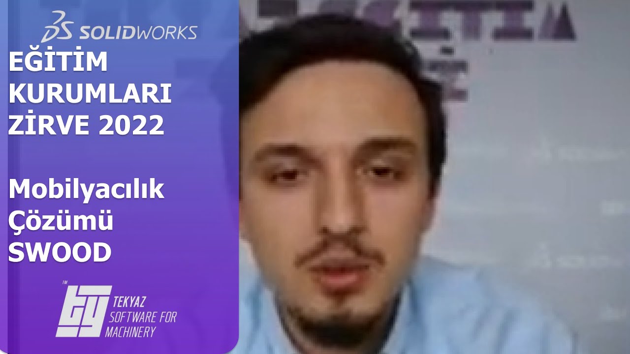 Eğitim Kurumları Zirve 2022 - SOLIDWORKS Mobilyacılık Çözümü SWOOD