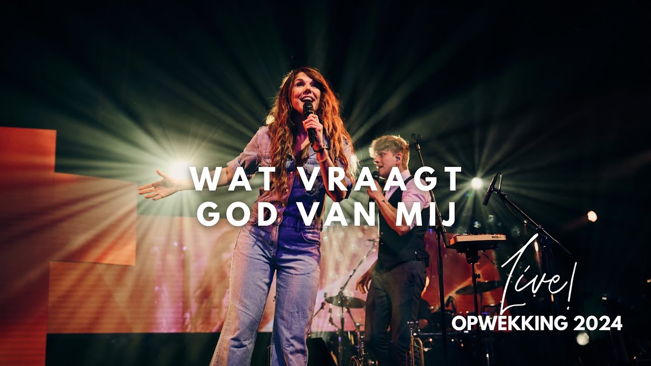 Joke Buis | Wat vraagt God van mij [LIVE Opwekking 2024]