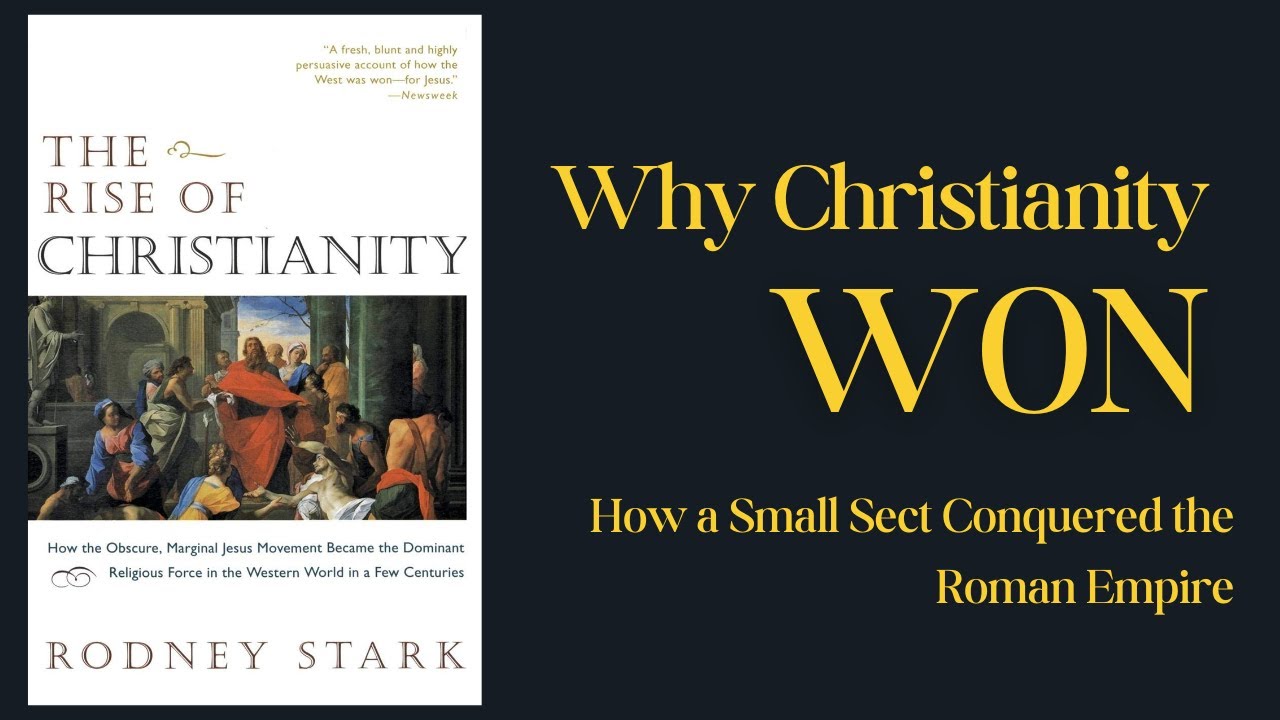 The Rise of Christianity, by Rodney Stark (a Book summary)