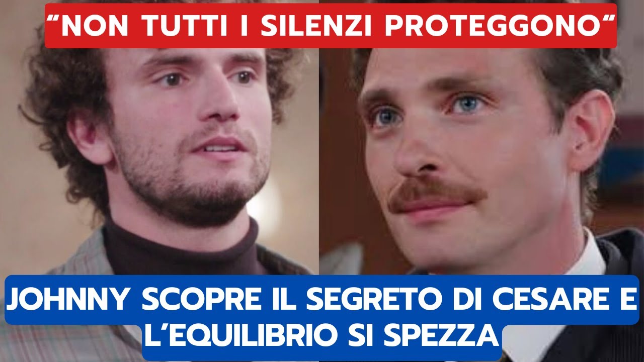 IL PARADISO DELLE SIGNORE ANTICIPAZIONI: JOHNNY SCOPRE IL SEGRETO DI CESARE E L’EQUILIBRIO SI SPEZZA