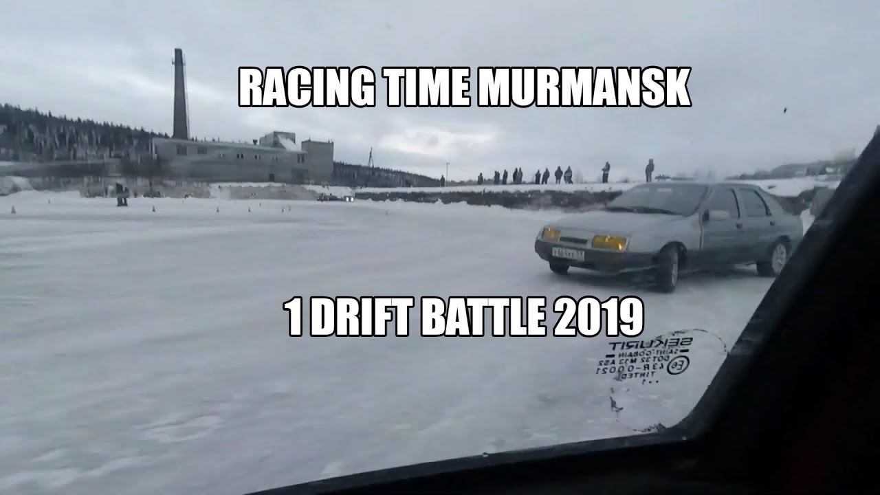 RACING TIME MURMANSK 1 DRIFT BATTLE 2019