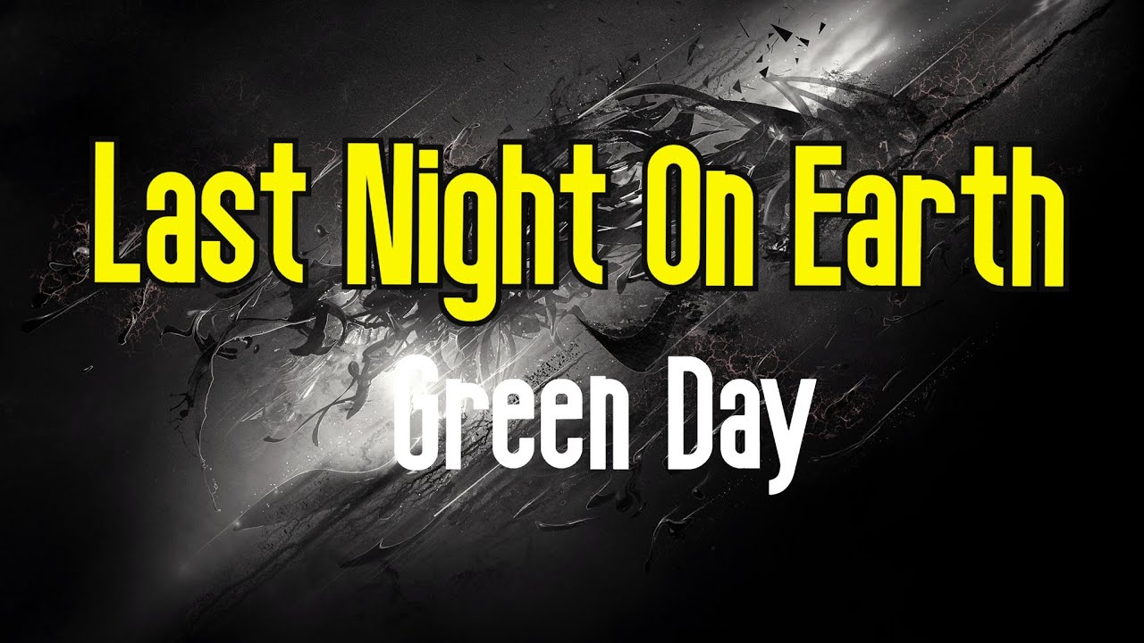 Last Night On Earth (KARAOKE) | Green Day