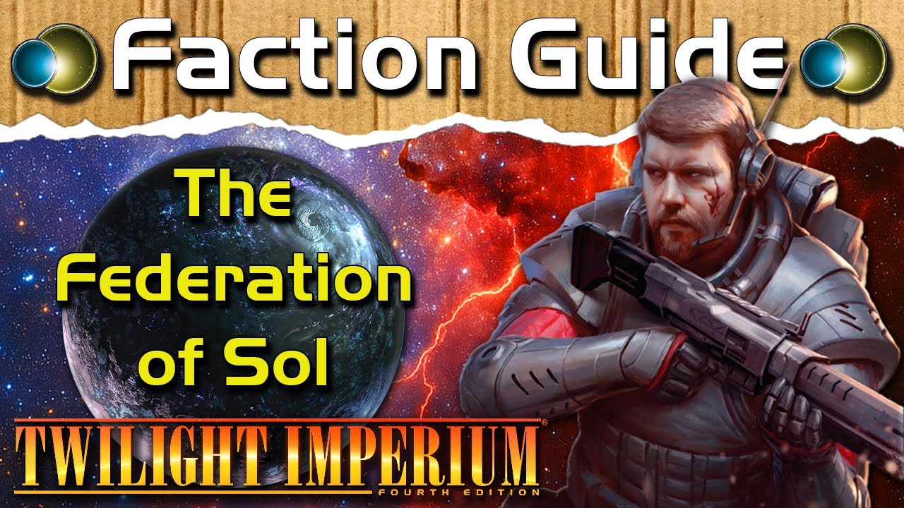 The Federation of Sol Faction Guide | Twilight Imperium 4 + PoK & TE