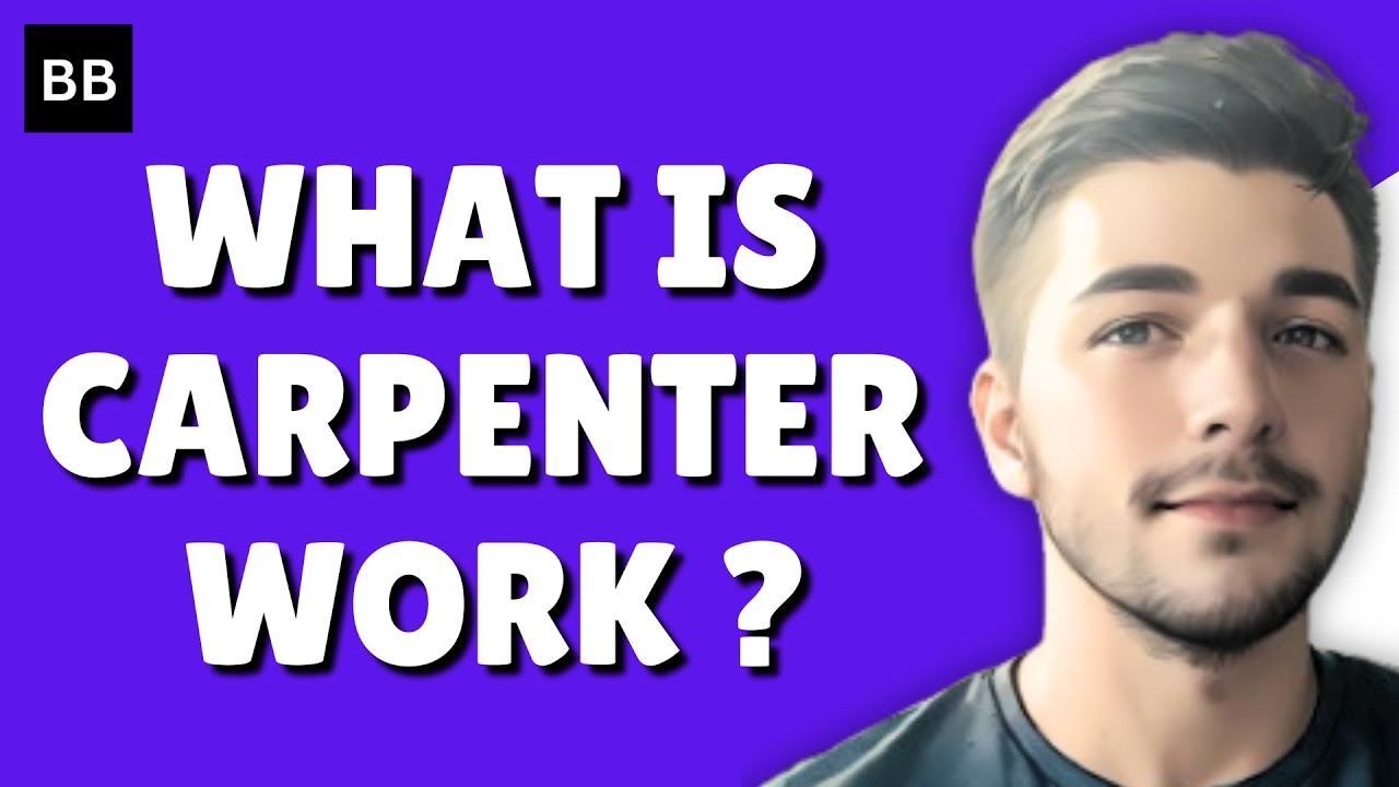What Is  Carpenter Work? What Do Carpenters Do?Is Carpentry A Good Career?