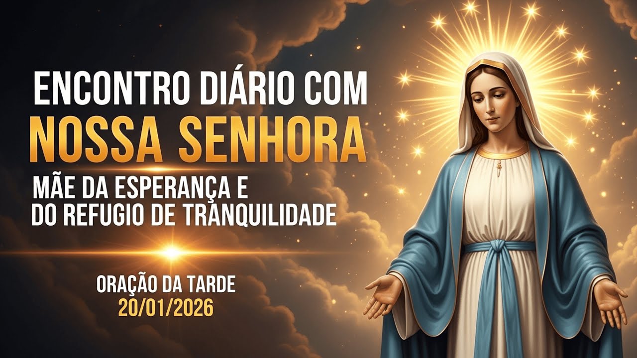 🙏ENCONTRO DIÁRIO COM NOSSA SENHORA: MÃE DA ESPERANÇA E DO REFÚGIO DE TRANQUILIDADE | ORAÇÃO DA TARDE