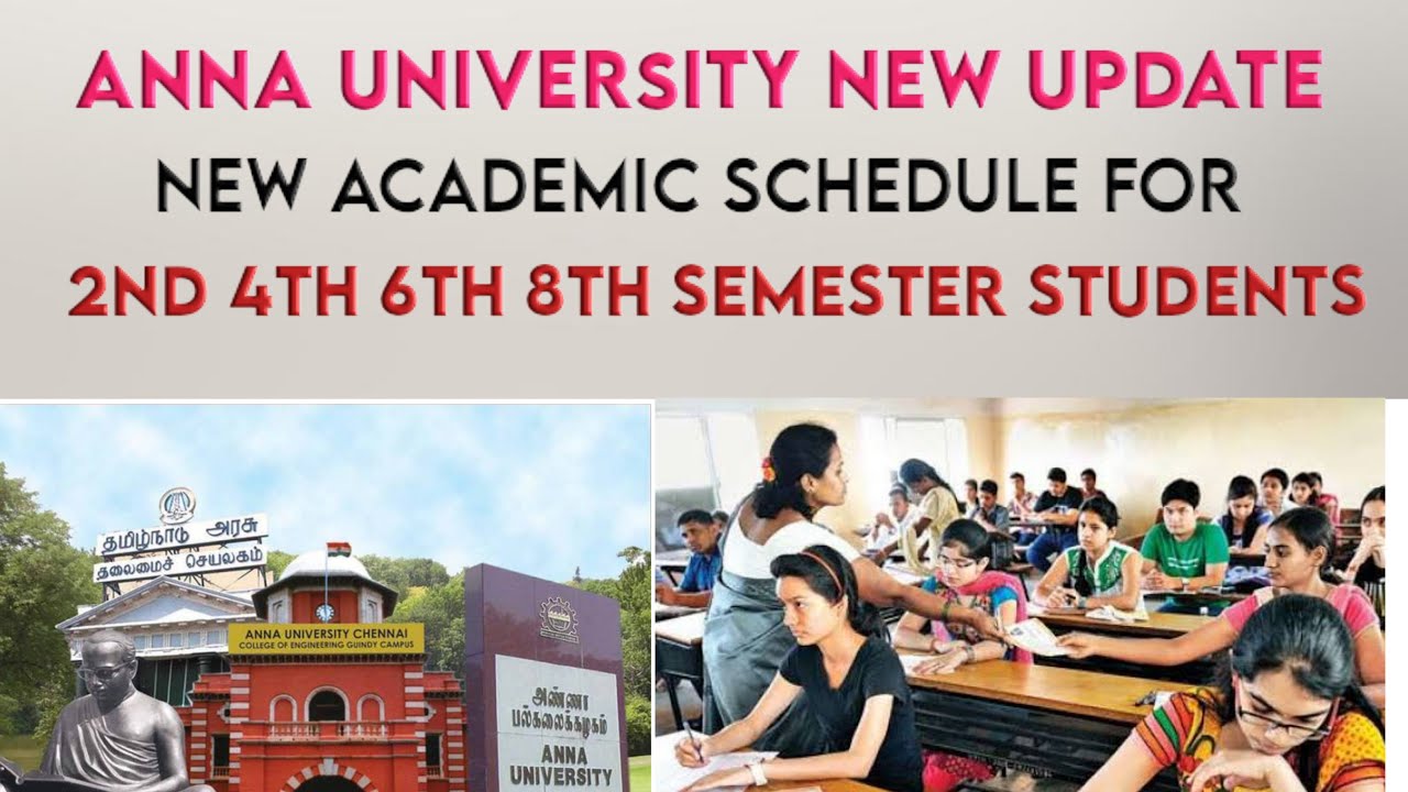 |ANNA UNIVERSITY | NEW ACADEMIC SCHEDULE|FOR  2ND 4TH 6TH 8TH |SEMESTER STUDENTS