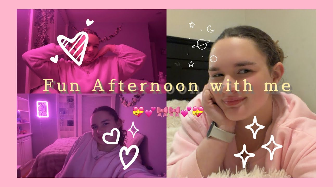 Fun Afternoon with me• life•school•productivity•self care•💕🎀💝🌟