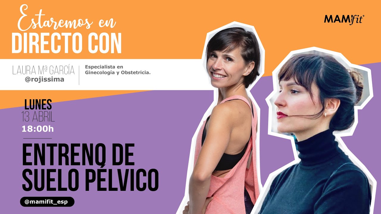 MAMIfit I Entrenamiento Suelo P&eacute;lvico