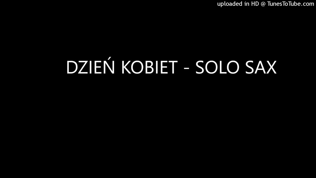 Dzien Kobiet - Solo SAX