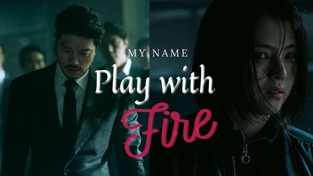 My Name FMV - Choi Mujin & Yoon Ji Woo  / Play with Fire / 마이 네임