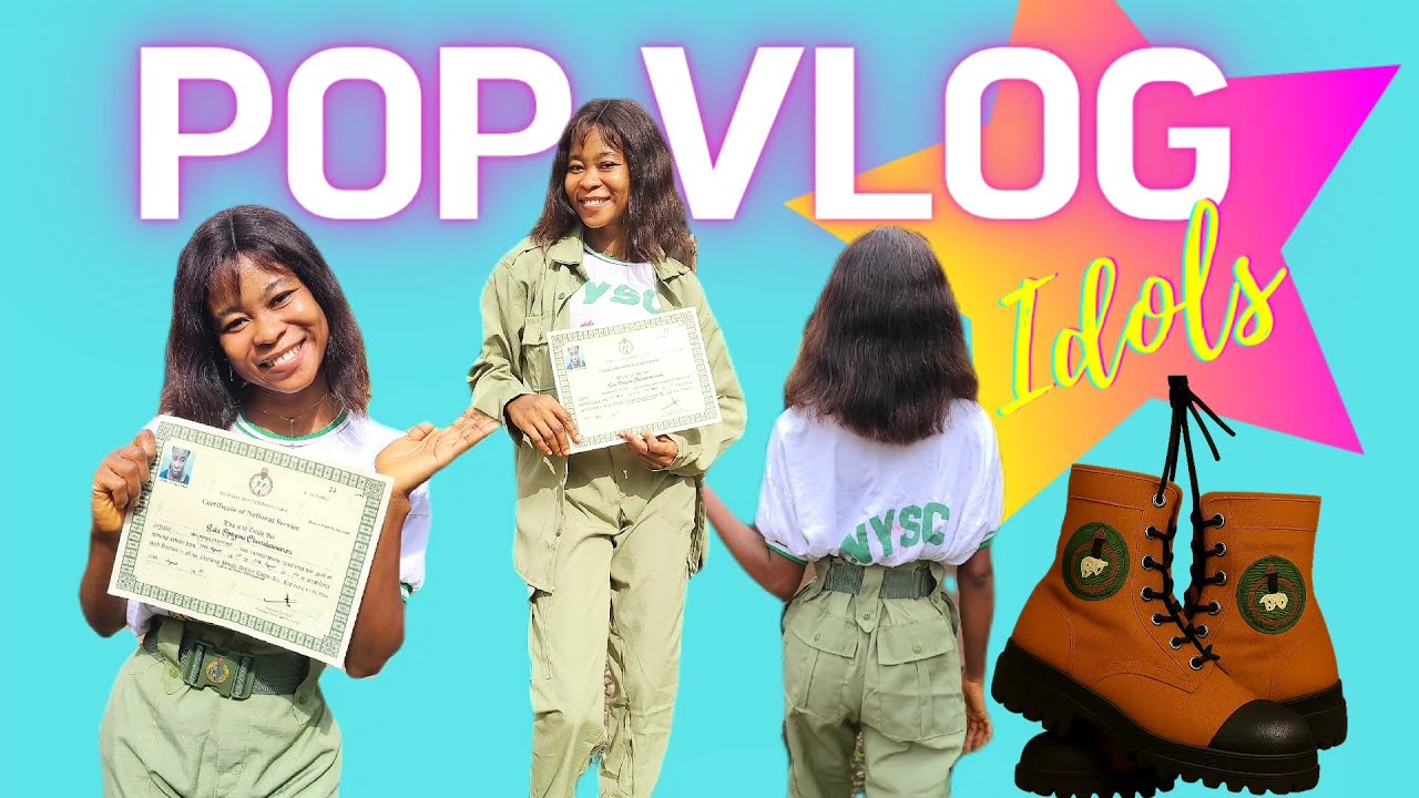 POP Vlog+My NYSC Experience