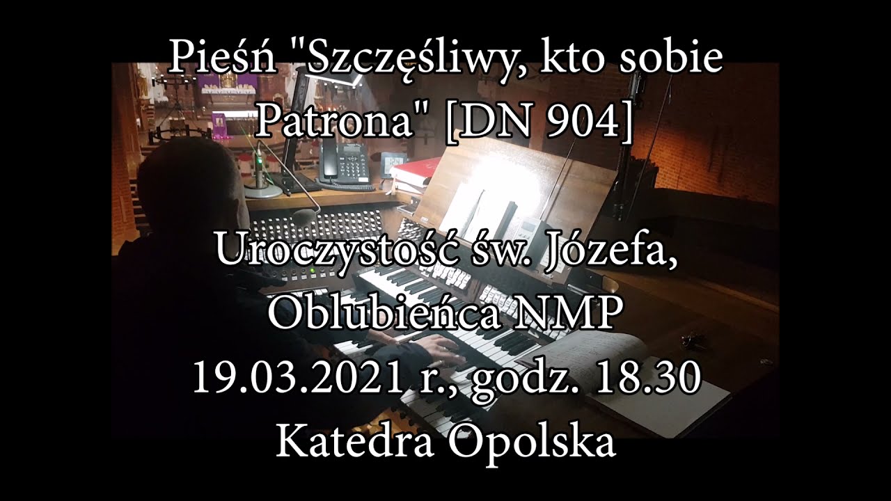 Szczęśliwy, kto sobie Patrona [DN 904] + postludium