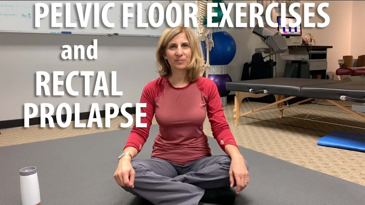 Rectal Prolapse and Pelvic Floor Exercises explained by Core Pelvic Floor Therapy