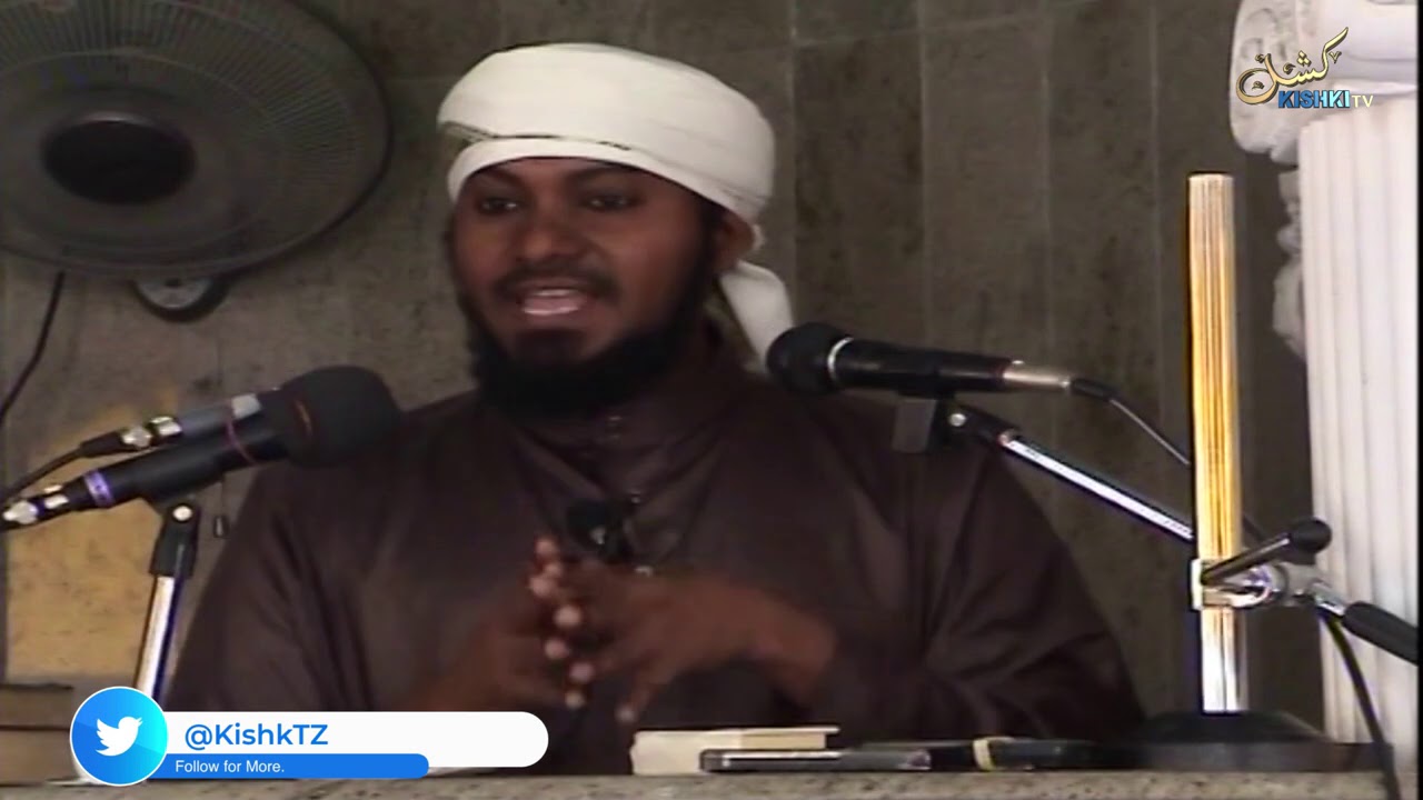 KHUTBA YA MWISHO YA  KUAGA YA MTUME MUHAMMAD S.A.W . SHEIKH NURDEEN KISHK
