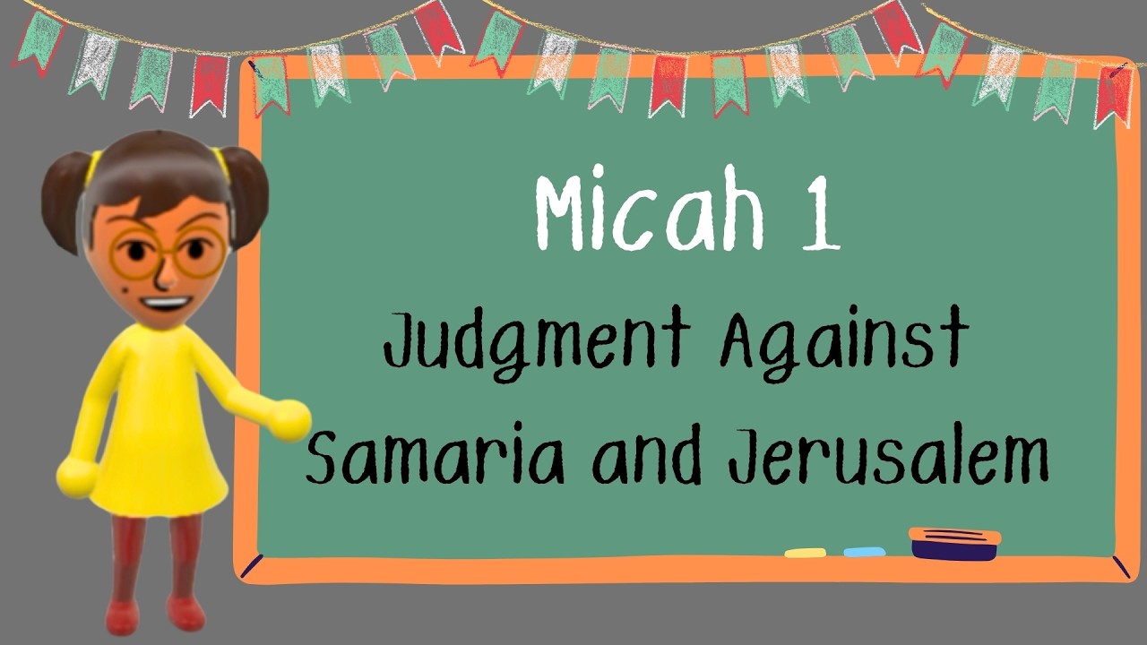 Micah 1 - Judgment of Samaria & Jerusalem