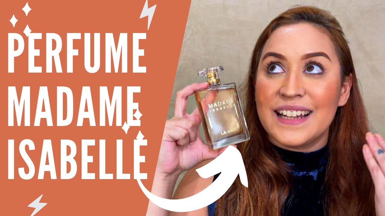 PERFUME LA RIVE MADAME ISABELLE - RESENHA