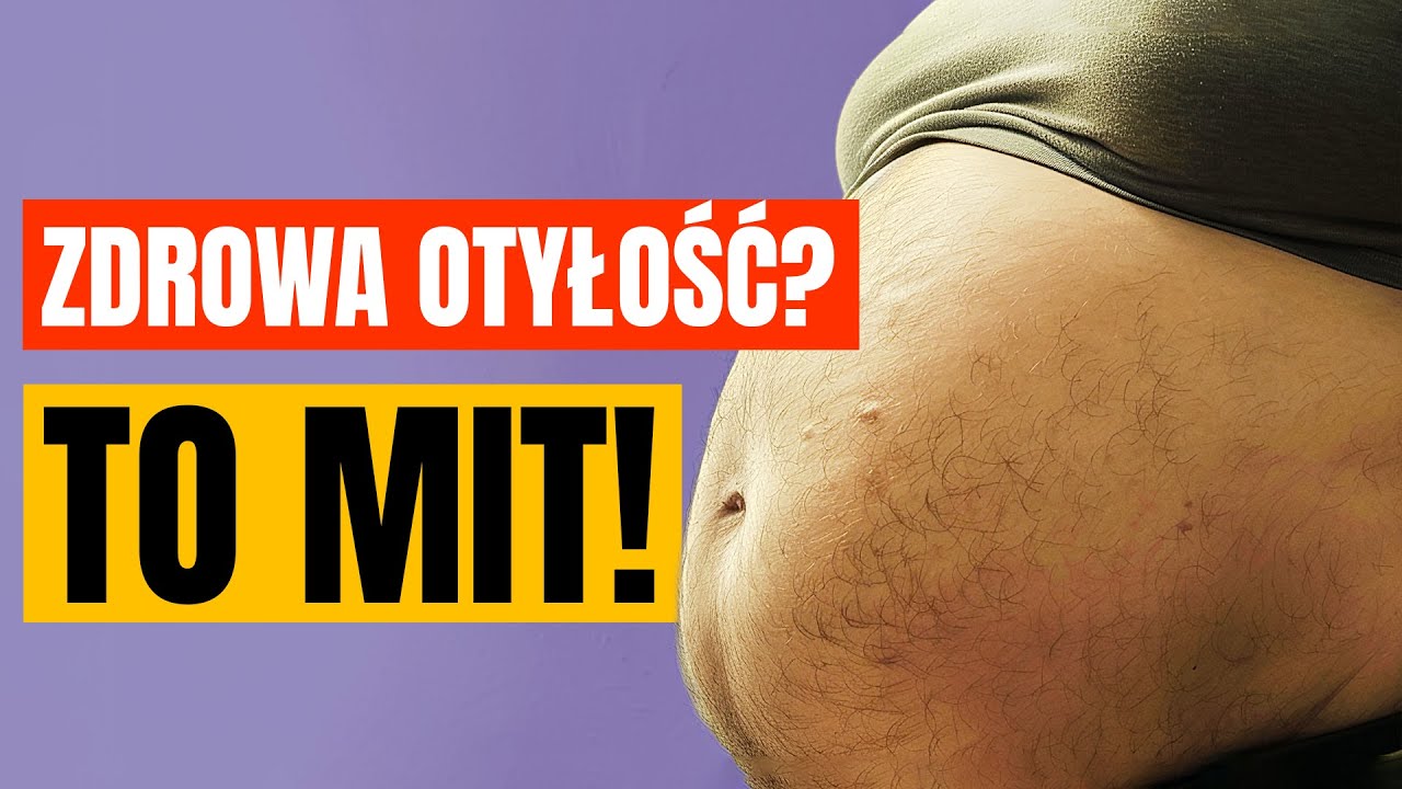 OTYŁY i ZDROWY? - sprawdźmy czy to możliwe