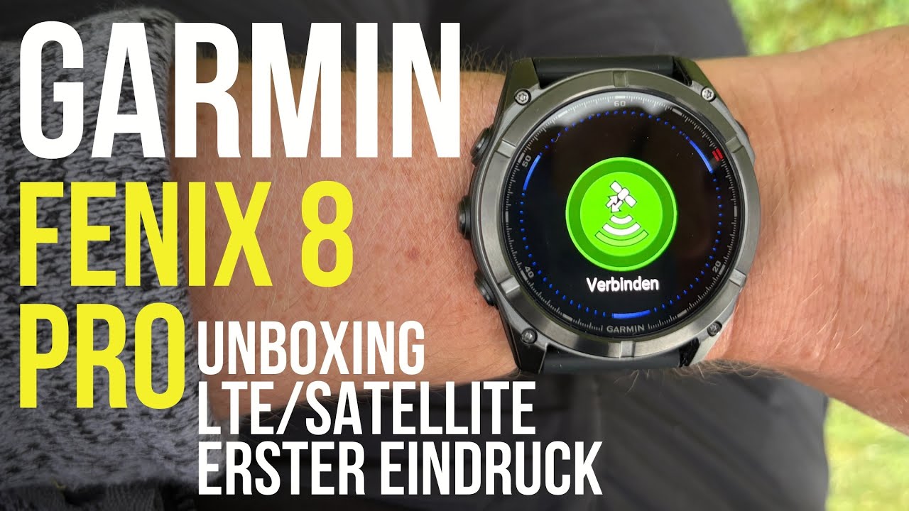 Garmin Fenix 8 Pro Unboxing einrichten und LTE + Satellit im ersten Test