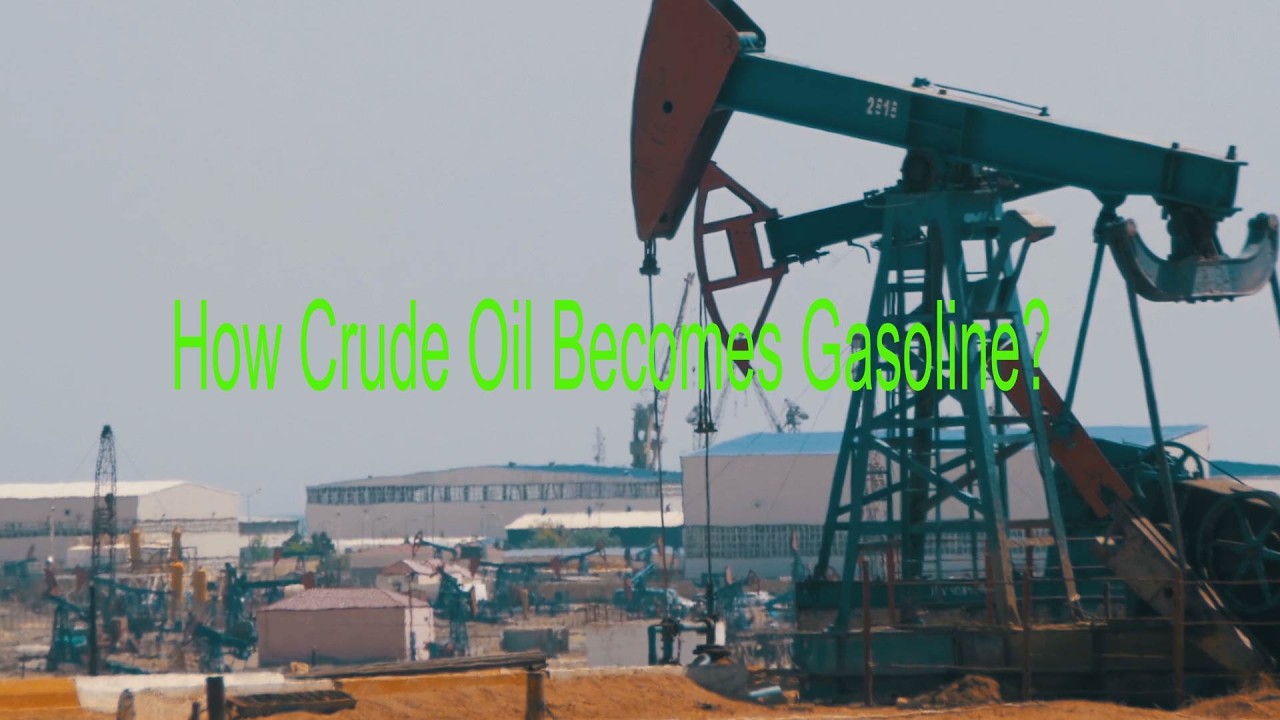 How Crude Oil Becomes Gasoline-The Journey From Deep Underground to Your Car