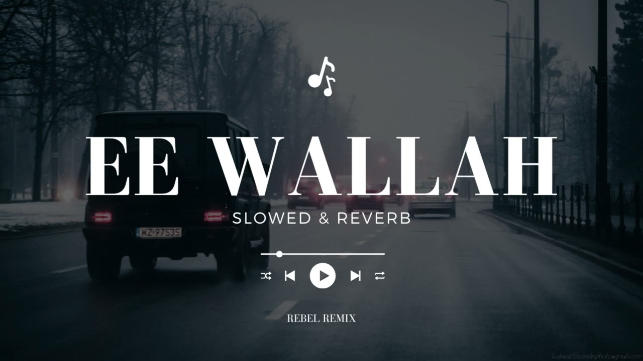 Ey Wallah Mehtajeda Slowed + Reverb | Rebel Remix