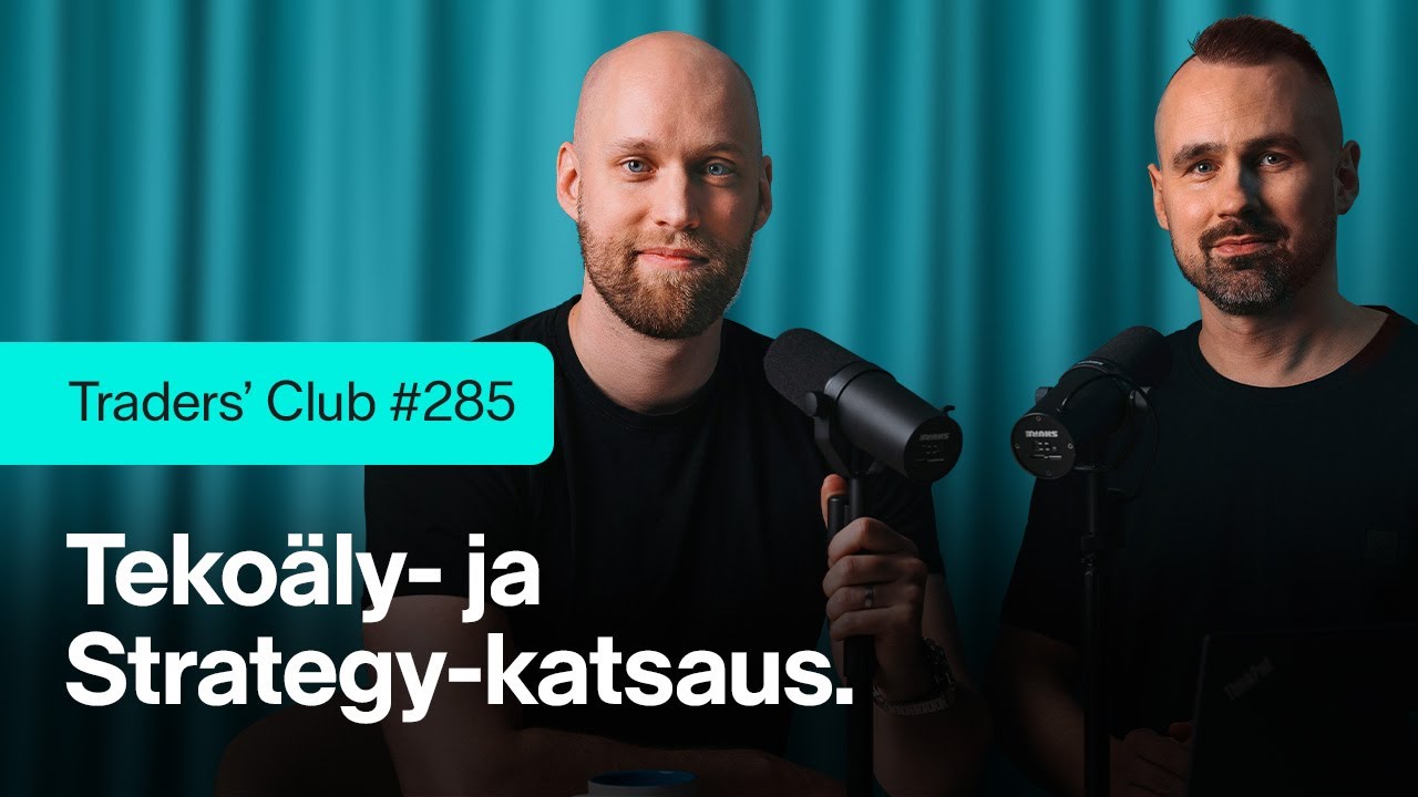 Tekoäly- ja Strategy-katsaus | Traders' Club 285