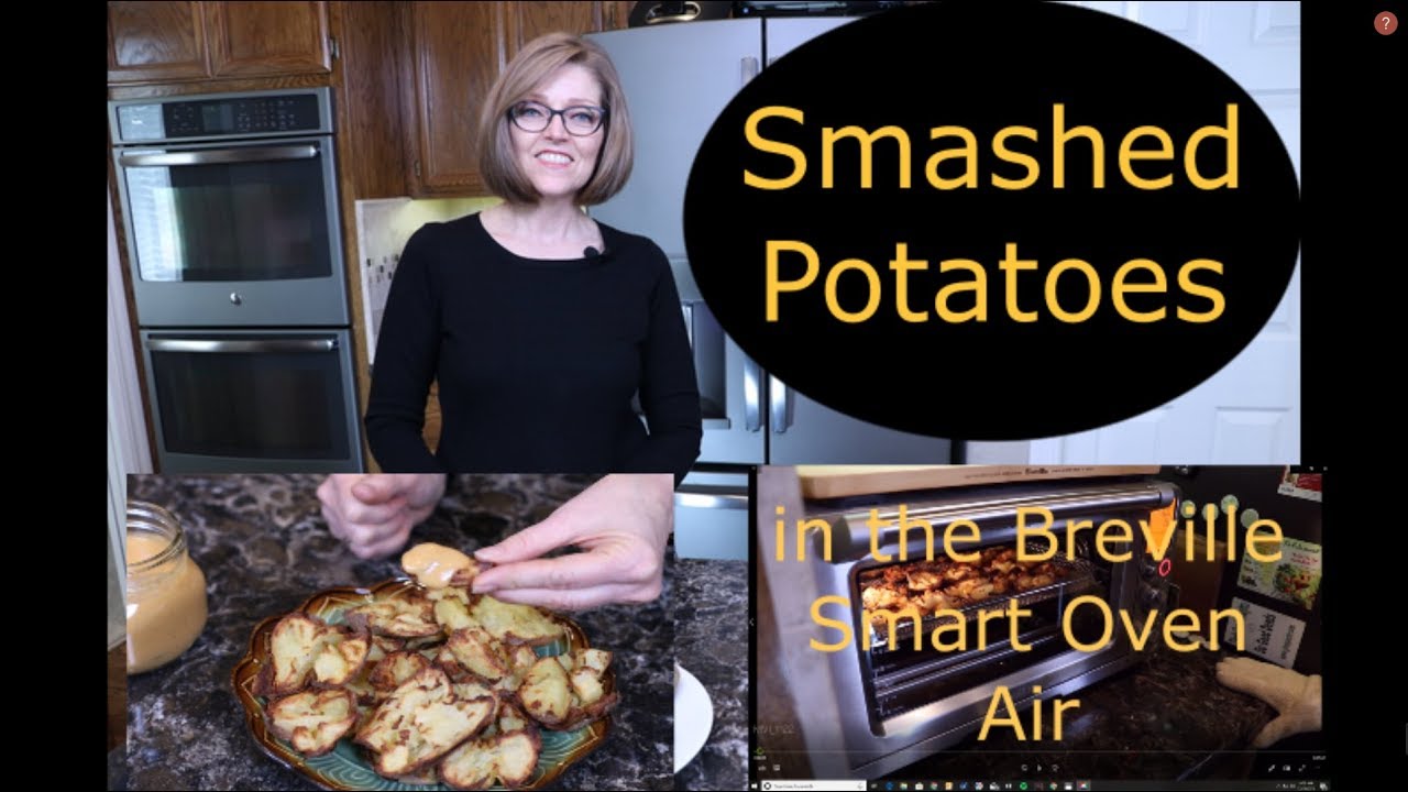 Air Fried Potatoes (Smashed Potatoes) with Vegan Cheeze sauce in the Breville Smart Oven Air