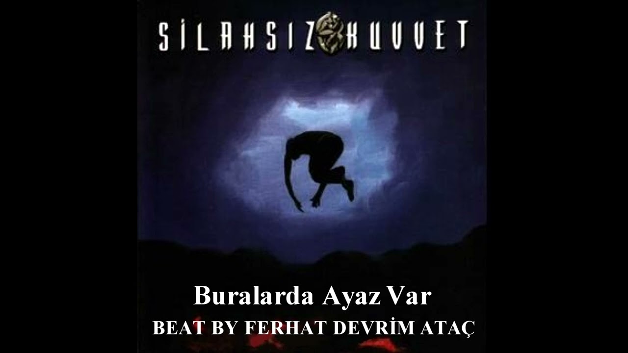 Silahsız Kuvvet - Buralarda Ayaz Var (Instrumental Remake)