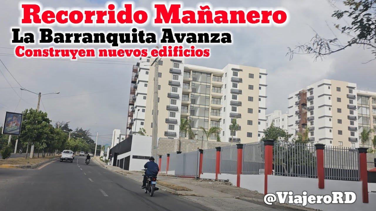 Recorrido mañanero y las nuevas construcciones de La Barranquita