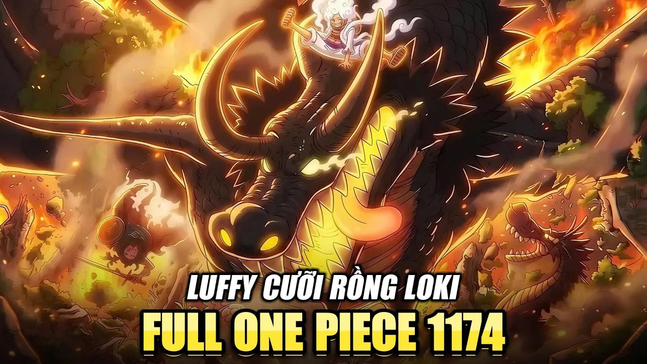 【Full Spoiler OP 1174】QUÁ NGẦU: Luffy Nika Cưỡi Rồng Khổng Lồ Loki! Sợ Chưa IMU?