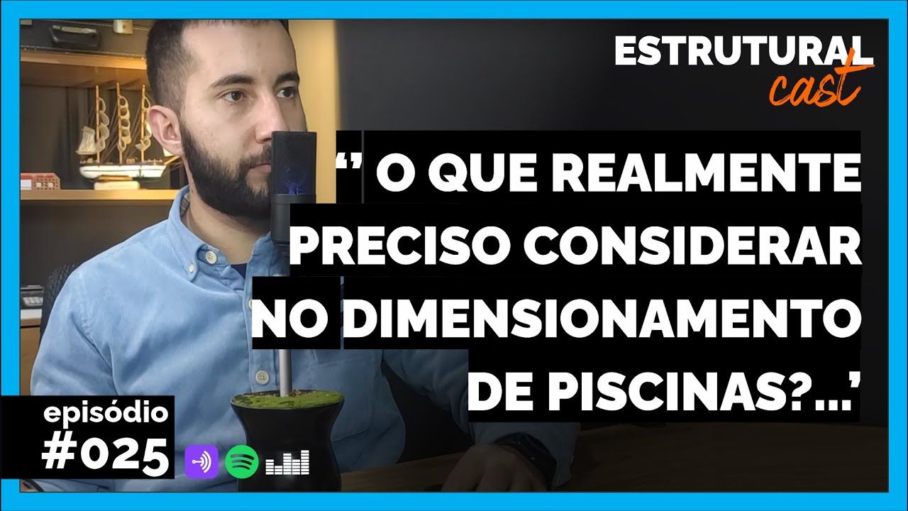COMO DIMENSIONAR PISCINAS EM CONCRETO ARMADO? | ESTRUTURAL CAST #25