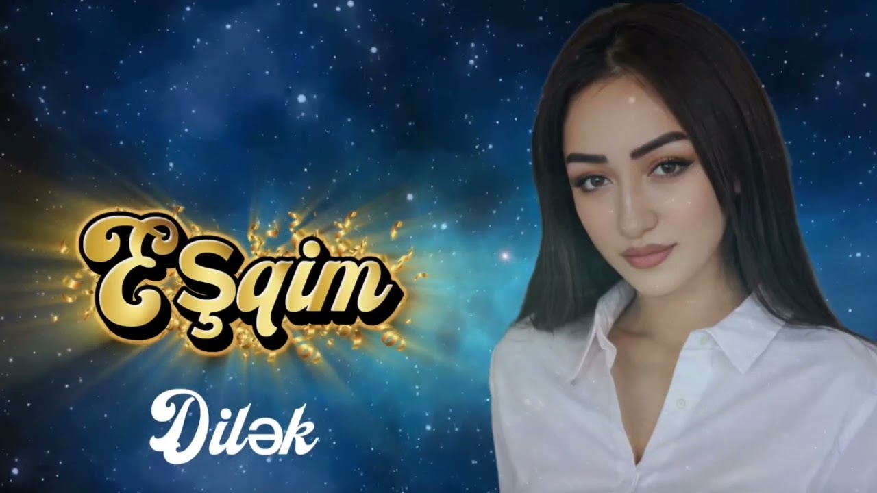 Eşqim - Dilək 