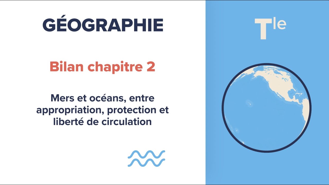 Mers et océans, entre appropriation, protection et liberté de circulation (Géographie Tle)