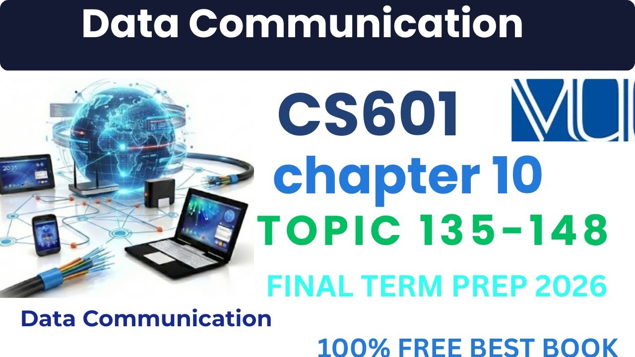 CS601 Short Lecture Topic 135 to 148 Week 10  Data Communication  Final Term