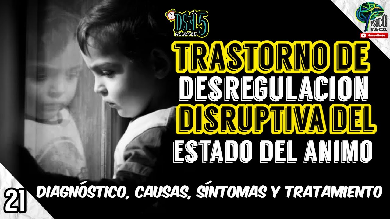 DEPRESI&Oacute;N: Trastorno de desregulaci&oacute;n disruptiva del estado del &aacute;nimo TDDEA. Resumen DSM 5